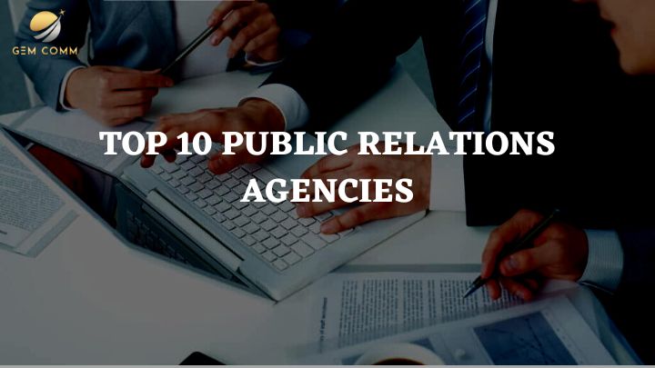 Top 10 Public Relations Agencies in 2022